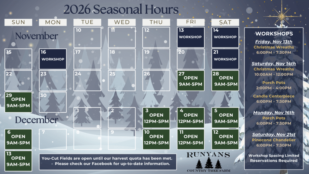 Runyans Country Tree Farm 2026 Seasonal Hours & Workshop Schedule in a save-friendly calendar format.