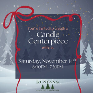 Candle Centerpiece Workshop - Saturday, Nov 14th